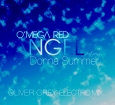 ” O’Mega Red ” Angel [feat. Donna Summer] (Oliver Grey Electro Remix) Now Available on ITunes Now